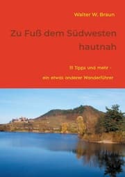 Cover von Zu Fuß dem Südwesten hautnah