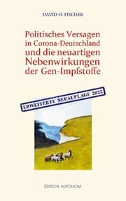Cover von Politisches Versagen in Corona-Deutschland und die neuartigen Nebenwirkungen der Gen-Impfstoffe