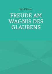 Cover von Freude am Wagnis des Glaubens