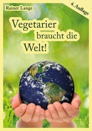 Cover von Vegetarier braucht die Welt!