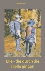 Cover von Die - die durch die Hölle gingen
