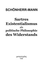 Cover von Sartres Existentialismus als politische Philosophie des Widerstands