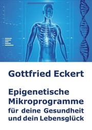 Cover von Epigenetische Mikroprogramme für deine Gesundheit und dein Lebensglück
