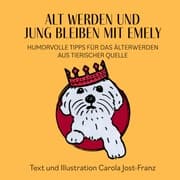 Cover von Alt werden und jung bleiben mit Emely