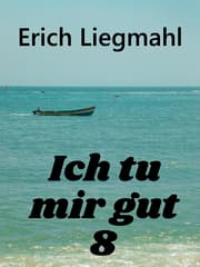 Cover von Ich tu mir gut 8