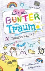 Cover von Wie ein bunter Traum