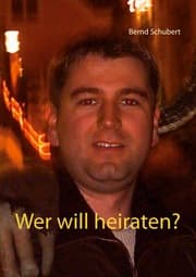 Cover von Wer will heiraten?