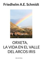 Cover von Orxeta, La vida en El Valle del Arcos Iris