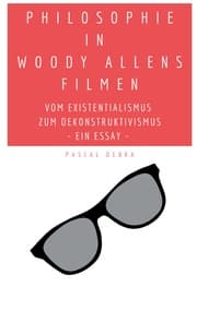 Cover von Philosophie in Woody Allens Filmen