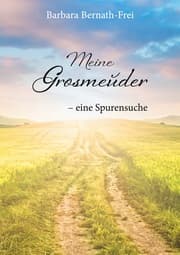 Cover von Meine Grosmeuder - eine Spurensuche