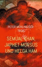 Cover von Semual Khan, Japhet Morsus und Helga Ham