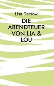 Cover von Die Abendteuer von Lia & Lou