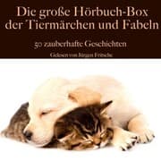 Cover von Die große Hörbuch Box der Tiermärchen und Fabeln