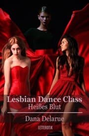 Cover von Lesbian Dance Class: Heißes Blut