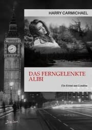 Cover von DAS FERNGELENKTE ALIBI