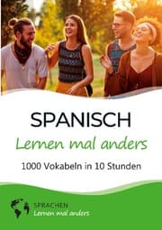 Cover von Spanisch lernen mal anders - 1000 Vokabeln in 10 Stunden