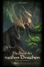 Cover von Die Saat des weißen Drachen