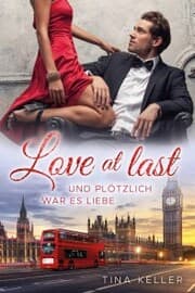 Cover von Love at last: Und plötzlich war es Liebe