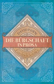 Cover von Die Bürgschaft in Prosa