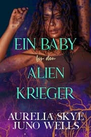 Cover von Ein Baby für den Alien-Krieger