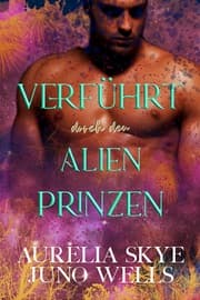 Cover von Verführt durch den Alien-Prinzen