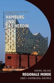 Cover von Hamburg und das Heroin - Regionale Morde: 2 Hamburg-Krimis: Krimi-Reihe