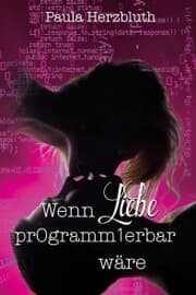 Cover von Wenn Liebe programmierbar wäre