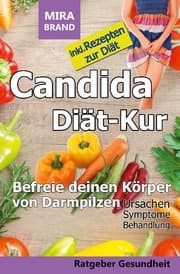 Cover von Candida Diät-Kur: Befreie deinen Körper von Darmpilzen! Ursachen - Symptome - Behandlung