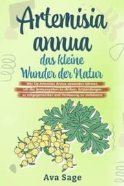 Cover von Artemisia annua - das kleine Wunder der Natur