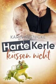 Cover von Harte Kerle küssen nicht