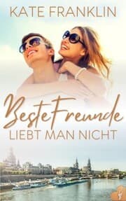Cover von Beste Freunde liebt man nicht