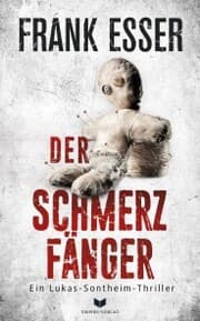 Cover von Der Schmerzfänger (Ein Lukas-Sontheim-Thriller 2)