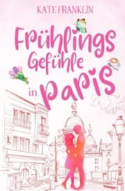 Cover von Frühlingsgefühle in Paris