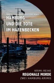 Cover von Hamburg und die Tote im Hafenbecken - Regionale Morde: 2 Hamburg-Krimis: Krimi-Reihe
