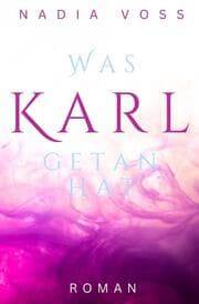 Cover von Was Karl getan hat