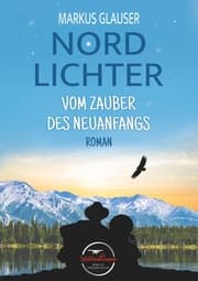 Cover von Nordlichter: Vom Zauber des Neuanfangs