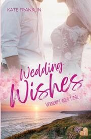 Cover von Wedding Wishes - Vernunft oder Liebe