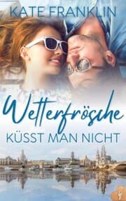 Cover von Wetterfrösche küsst man nicht