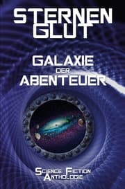 Cover von Sternenglut - Galaxie der Abenteuer