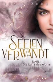 Cover von Seelenverwandt, Naeli - Die Luna des Alpha