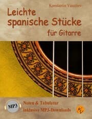 Cover von Leichte spanische Stücke für Gitarre: Noten & Tabulatur, inklusive MP3-Downloads (deutsche Ausgabe).