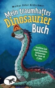 Cover von Mein traumhaftes Dinosaurier Buch - Urzeitliche Gute Nacht Geschichten