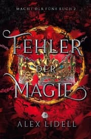 Cover von Fehler der Magie: Macht der Fünf Buch 2