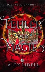 Cover von Fehler der Magie: Macht der Fünf Buch 2