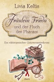 Cover von Fräulein Frieda und der Fluch des Pharaos. Ein viktorianischer Gouvernantenkrimi