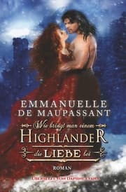 Cover von Wie bringt man einem Highlander die Liebe bei