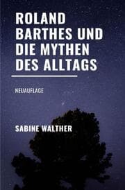 Cover von Roland Barthes und die Mythen des Alltags