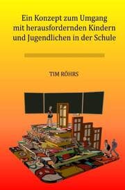 Cover von Ein Konzept zum Umgang mit herausfordernden Kindern und Jugendlichen in der Schule
