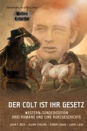 Cover von DER COLT IST IHR GESETZ - Western-Sonderedition: Drei Romane und eine Kurzgeschichte