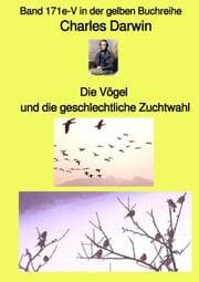 Cover von Die Vögel und die geschlechtliche Zuchtwahl - Band 171e-V in der gelben Buchreihe bei Jürgen Ruszkowski